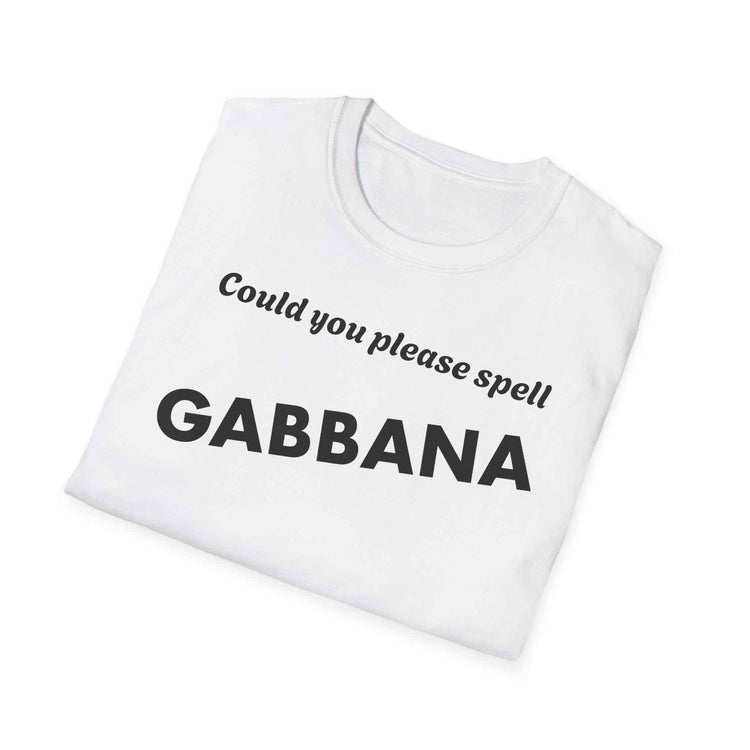 Could You Please Spell Gabbana Shirt | Devil Wears Prada Inspired Tee