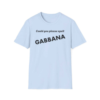 Could You Please Spell Gabbana Shirt | Devil Wears Prada Inspired Tee