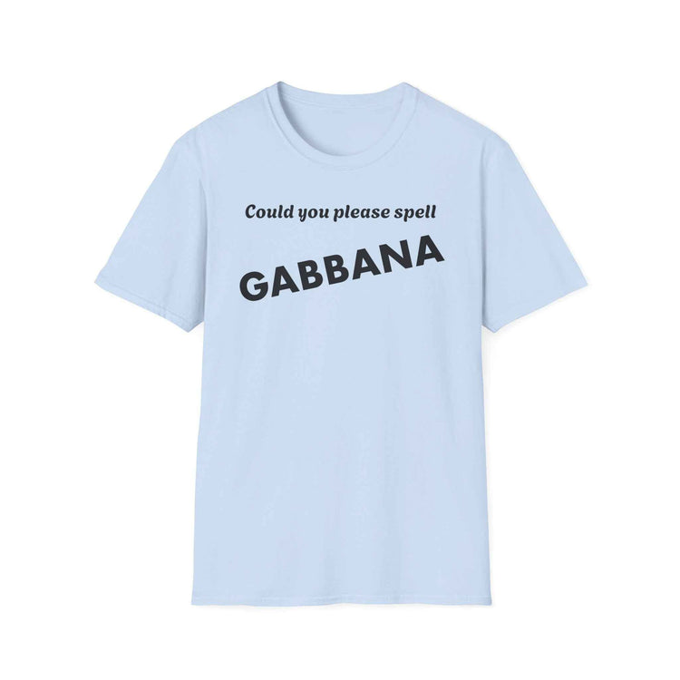 Could You Please Spell Gabbana Shirt | Devil Wears Prada Inspired Tee