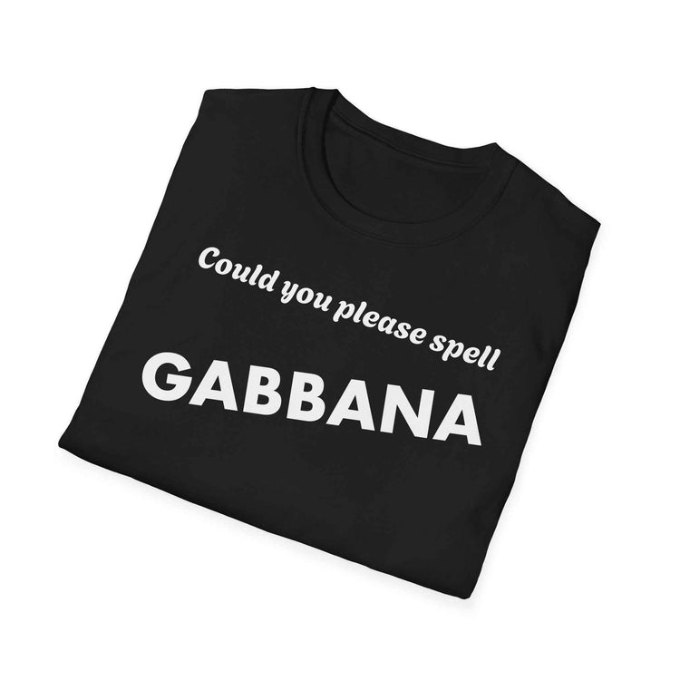 Could You Please Spell Gabbana Shirt | Devil Wears Prada Inspired Tee