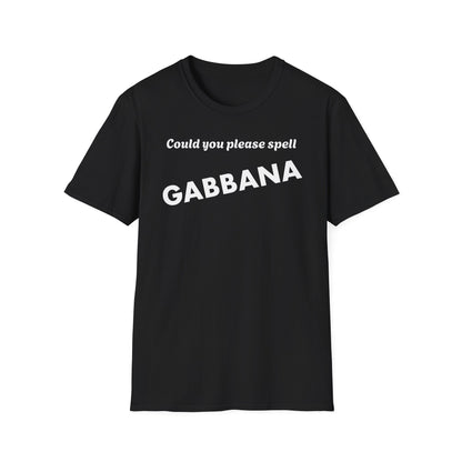 Could You Please Spell Gabbana Shirt | Devil Wears Prada Inspired Tee - 3D Print Solutions LLC