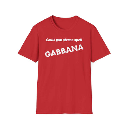 Could You Please Spell Gabbana Shirt | Devil Wears Prada Inspired Tee