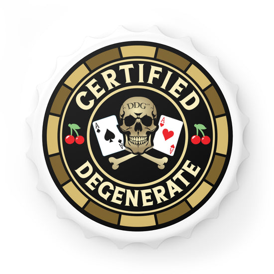 Certified Degenerate Bottle Opener — Novelty DDG Bar Tool for Gamblers & Party Gifts