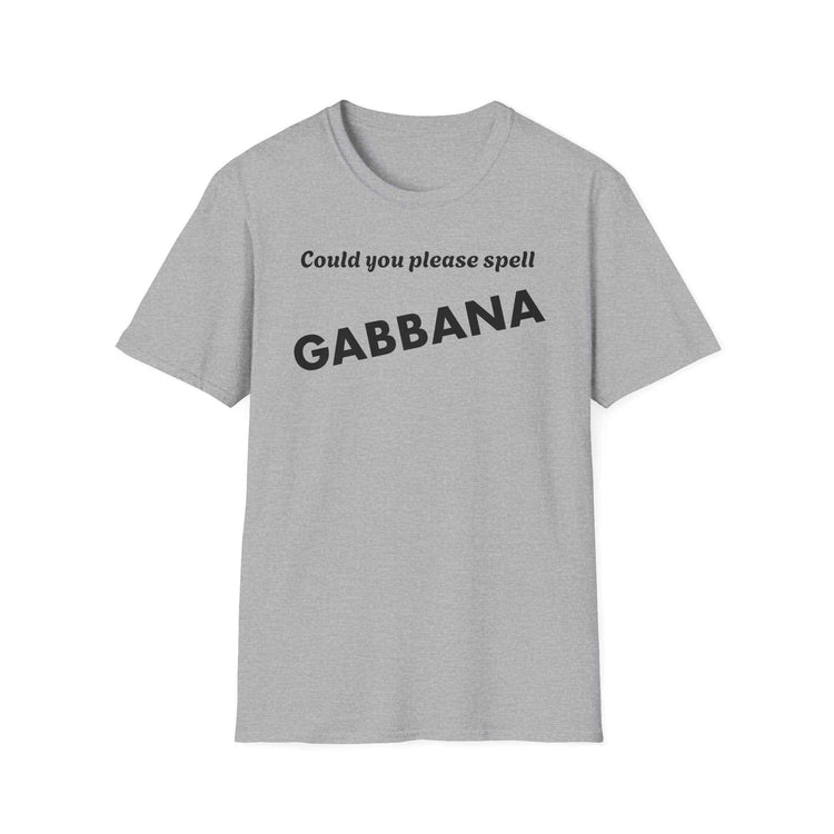 Could You Please Spell Gabbana Shirt | Devil Wears Prada Inspired Tee