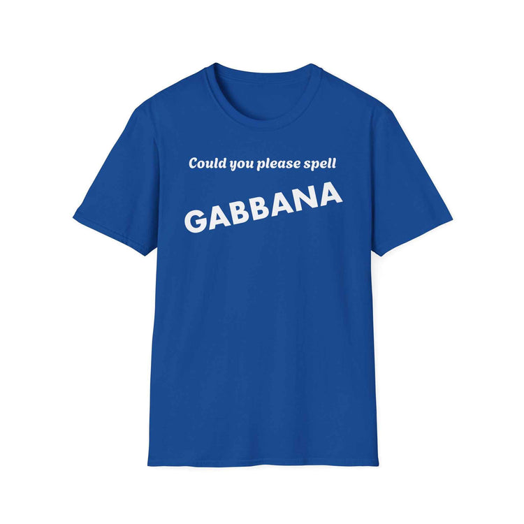 Could You Please Spell Gabbana Shirt | Devil Wears Prada Inspired Tee