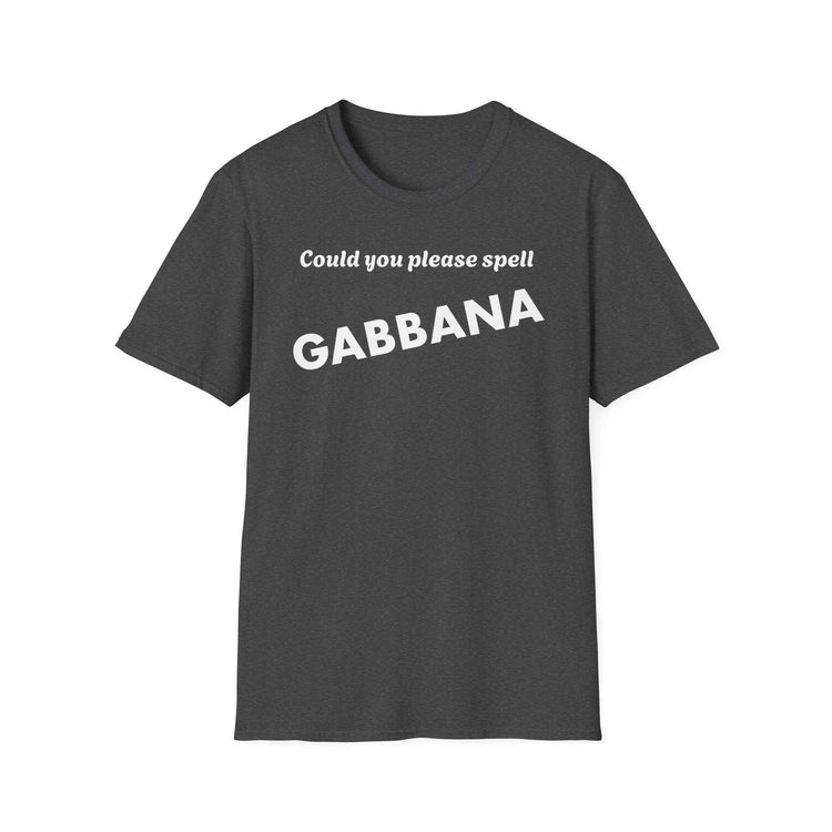 Could You Please Spell Gabbana Shirt | Devil Wears Prada Inspired Tee